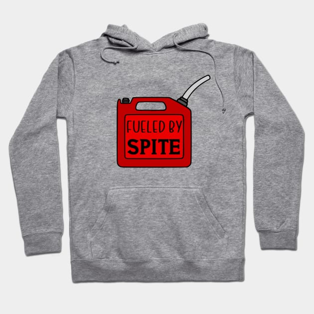 Fueled By Spite Hoodie by KayBee Gift Shop